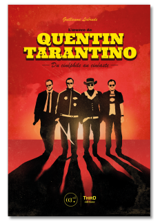 L'Œuvre de Quentin Tarantino. Du cinéphile au cinéaste