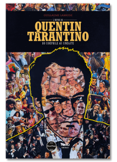 L'Œuvre de Quentin Tarantino. Du cinéphile au cinéaste - First Print