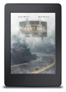 Bienvenue à Silent Hill. Voyage au coeur de l'enfer - ebook