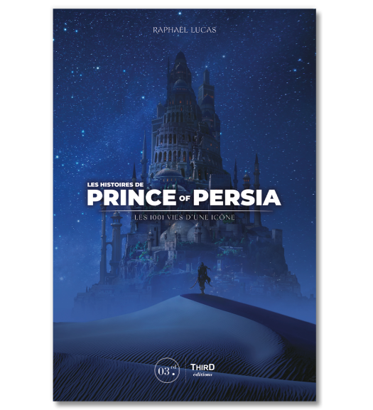 Les Histoires de Prince of Persia. Les 1001 vies d’une icône