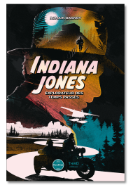 Indiana Jones. Explorateur des temps passés - First Print
