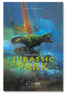 Bienvenue à Jurassic Park. La science du cinéma - First Print