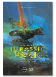 Bienvenue à Jurassic Park. La science du cinéma - First Print