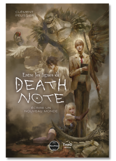 Entre les lignes du Death Note. Écrire un nouveau monde - First Print