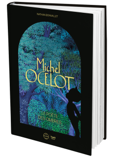 Michel Ocelot. Le poète des ombres - First Print