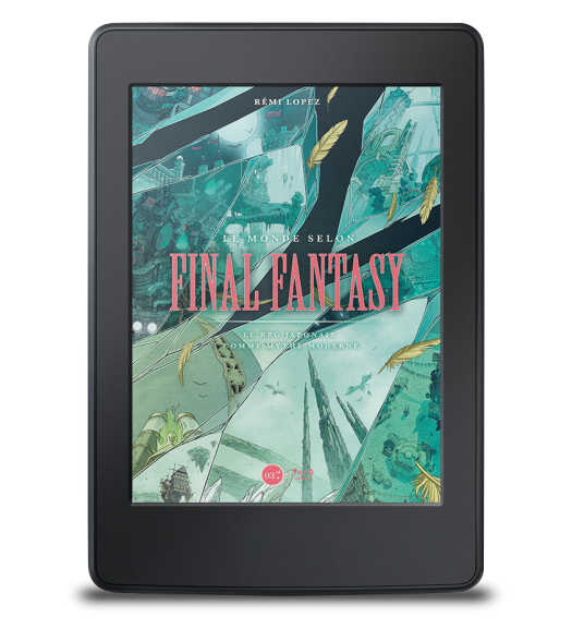 Le monde selon Final Fantasy. Le RPG japonais comme mythe moderne - ebook