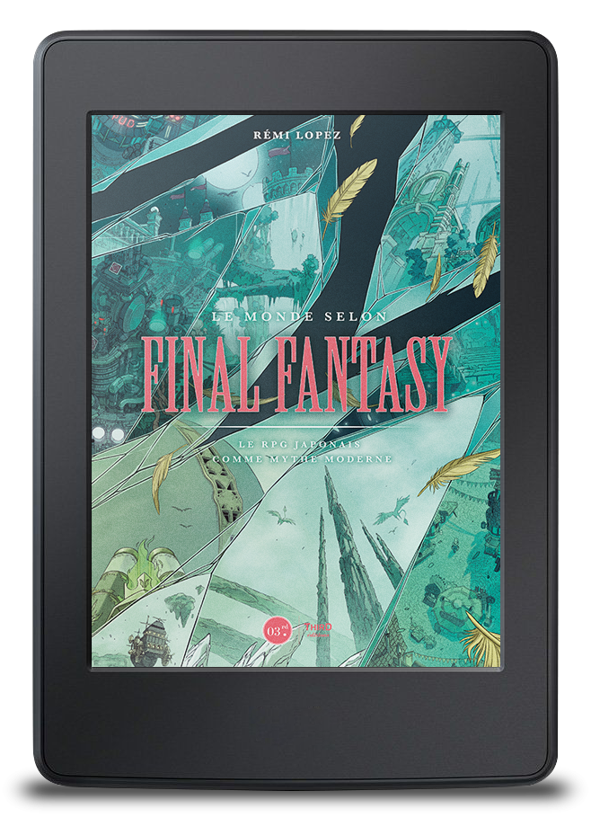 Le monde selon Final Fantasy. Le RPG japonais comme mythe moderne - ebook