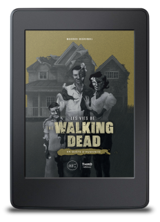 Les vies de The Walking Dead. En quête d’humanité - ebook