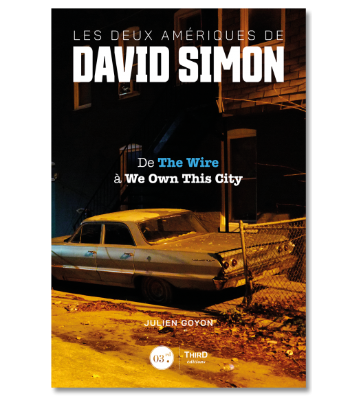 Les Deux Amériques de David Simon. De The Wire à We Own This City