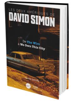 Les Deux Amériques de David Simon. De The Wire à We Own This City