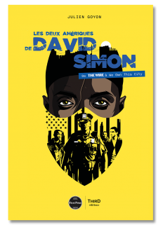 Les Deux Amériques de David Simon. De The Wire à We Own This City - First Print