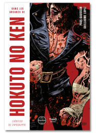 Dans les arcanes de Hokuto no Ken. L'héritier de l'apocalypse - First Print