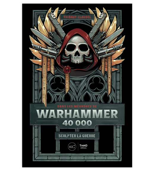 Dans les méandres de Warhammer 40,000. Sculpter la guerre