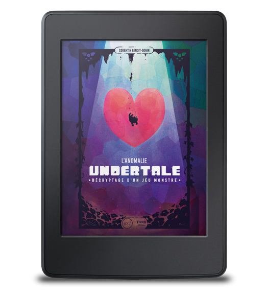 L'anomalie Undertale. Décryptage d'un jeu monstre - ebook