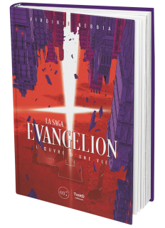 La Saga Evangelion. L’œuvre d’une vie