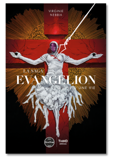 La Saga Evangelion. L’œuvre d’une vie - First Print