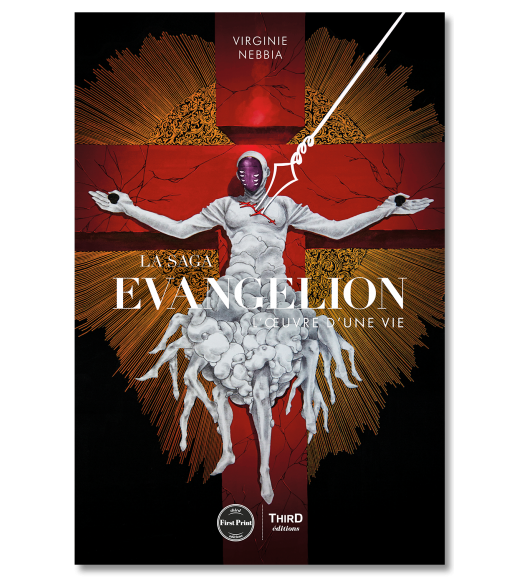 La Saga Evangelion. L’œuvre d’une vie - First Print