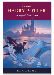 La Saga Harry Potter. La magie de la narration - First Print