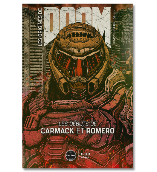 Les origines de Doom. Les débuts de Carmack et Romero - First Print