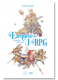 En quête de J-RPG. L'aventure d'un genre