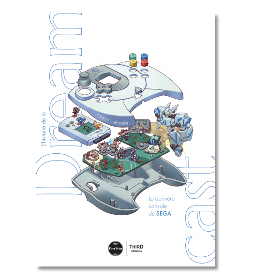 L'Histoire de la Dreamcast. La dernière console de SEGA - First Print