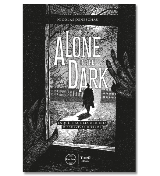 Les dossiers Alone in the Dark. Aux origines du survival horror - First Print