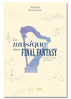 La musique dans Final Fantasy. De Nobuo Uematsu à ses héritiers