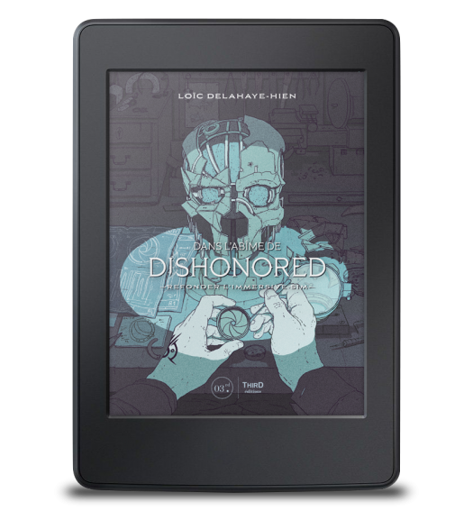 Dans l'abîme de Dishonored. Refonder l'immersive sim - ebook