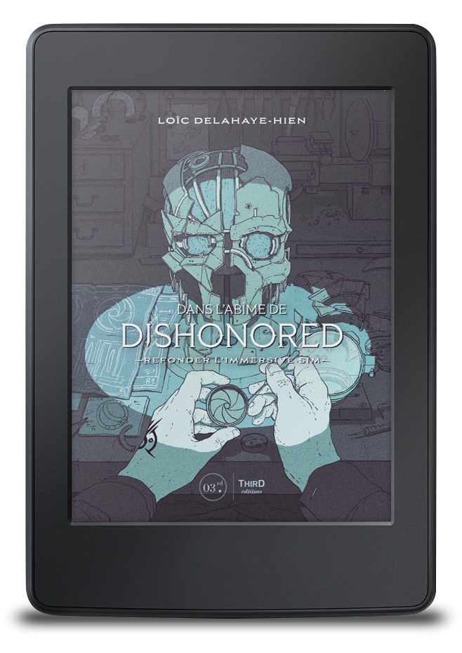 Dans l'abîme de Dishonored. Refonder l'immersive sim - ebook