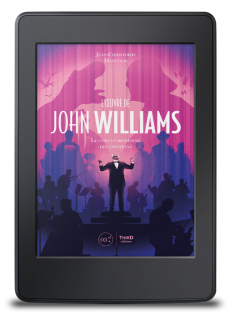 L'Œuvre de John Williams. Le chef d'orchestre des émotions - ebook