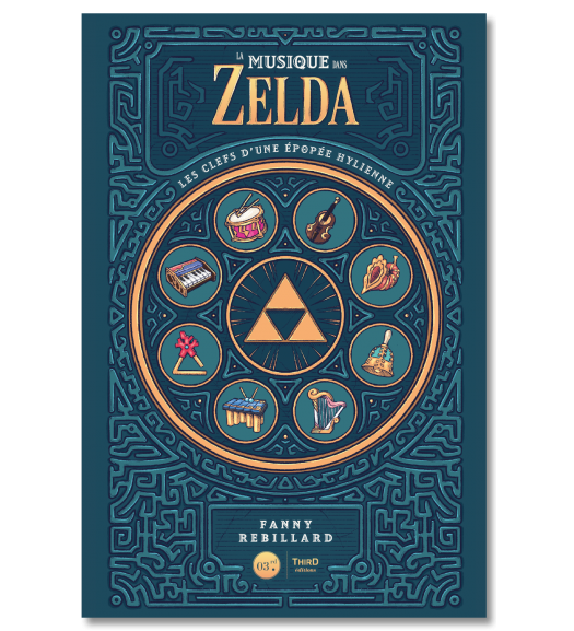 La Musique dans Zelda. Les clefs d’une épopée hylienne