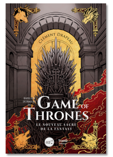 Dans les intrigues de Game of Thrones. Le roi de la fantasy moderne