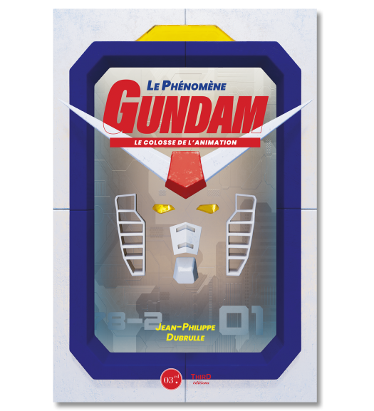 Le phénomène Gundam. Le colosse de l'animation