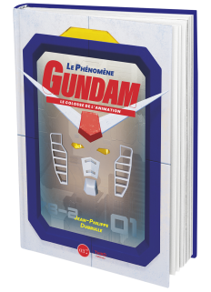 Le phénomène Gundam. Le colosse de l'animation