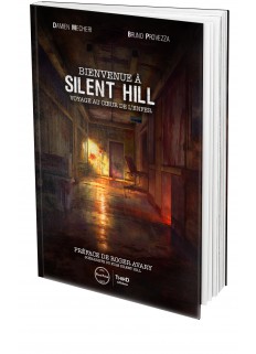 Bienvenue à Silent Hill. Voyage au coeur de l'enfer - First Print