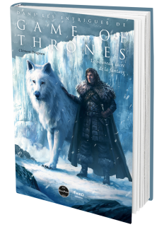Dans les intrigues de Game of Thrones. Le nouveau sacre de la fantasy - First Print