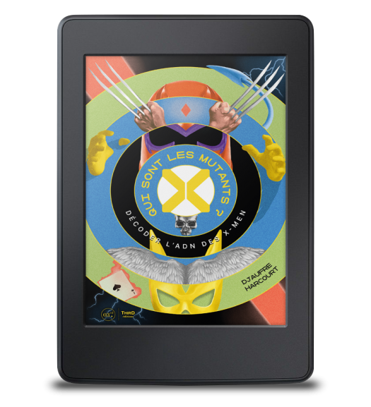 Qui sont les mutants ? Décoder l'ADN des X-men - ebook