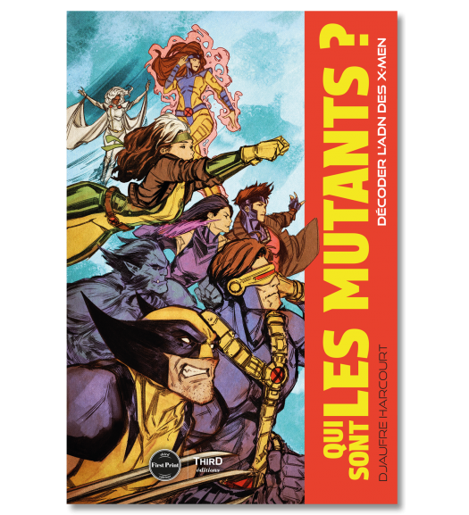 Qui sont les mutants ? Décoder l'ADN des X-men - First Print