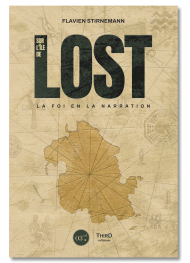 Sur l’île de LOST. La foi en la narration