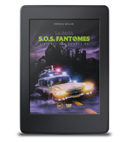 La Saga SOS Fantômes. L’esprit des années 80 - ebook