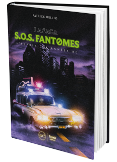 La Saga SOS Fantômes. L’esprit des années 80