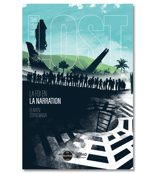 Sur l’île de LOST. La foi en la narration - First Print