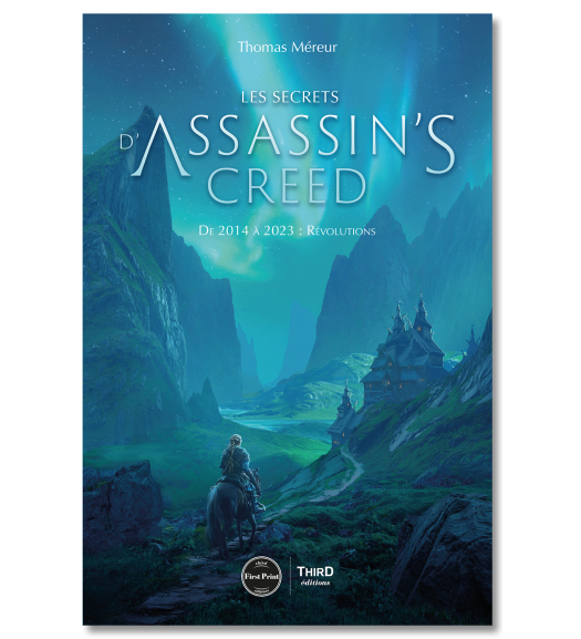 Les Secrets d’Assassin’s Creed. De 2014 à 2023 : Révolutions - First Print