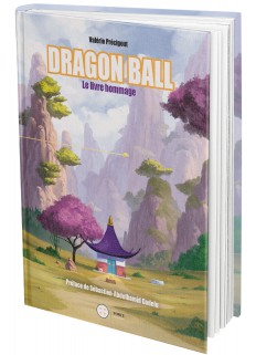 Dragon Ball. Le livre hommage