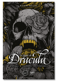 La Figure de Dracula. Voyage à travers les ténèbres