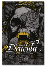 La Figure de Dracula. Voyage à travers les ténèbres
