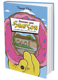Bienvenue chez les Simpson. L’incroyable histoire vraie de la série culte