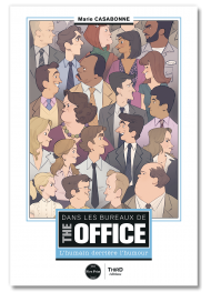Dans les bureaux de The Office. L'humain derrière l'humour - First Print