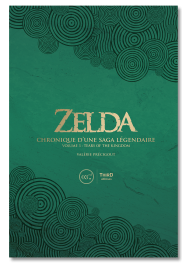 Zelda. Chronique d'une saga légendaire - Volume 3 : Tears of the Kingdom