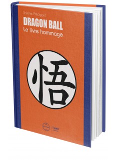 Dragon Ball. Le livre hommage